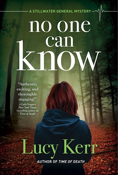 No One Can Know: A Stillwater General Mystery