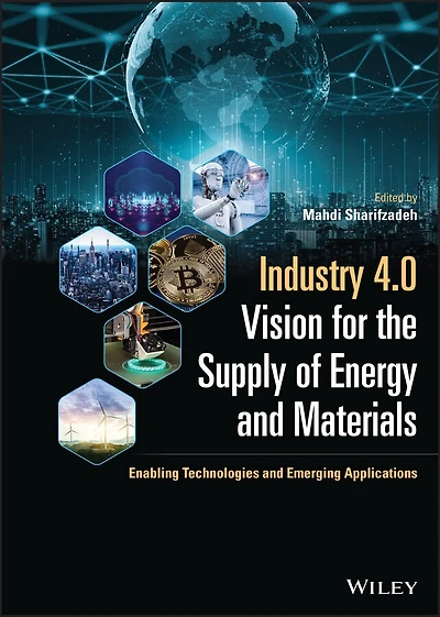 Industry 4.0 Vision for the Supply of Energy and Materials: Enabling Technologies Emerging Applications