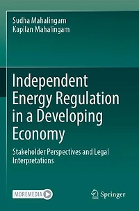 Independent Energy Regulation in a Developing Economy: Stakeholder Perspectives and Legal Interpretations