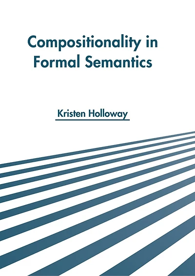 Compositionality in Formal Semantics