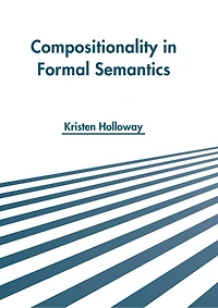 Compositionality in Formal Semantics