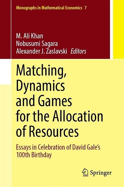 Matching, Dynamics and Games for the Allocation of Resources: Essays Celebration David Gale's 100th Birthday