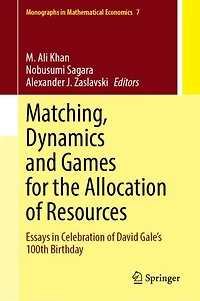 Matching, Dynamics and Games for the Allocation of Resources: Essays Celebration David Gale's 100th Birthday