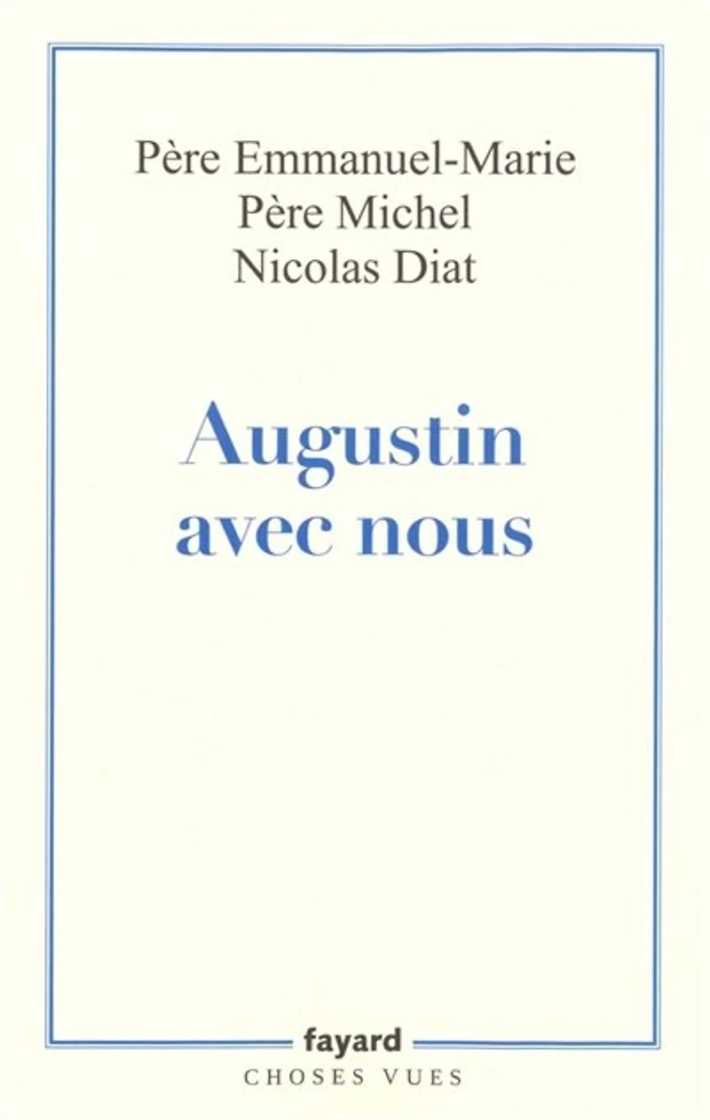 Augustin avec nous: et cet homme génial créa l'Occident
