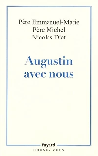 Augustin avec nous: et cet homme génial créa l'Occident