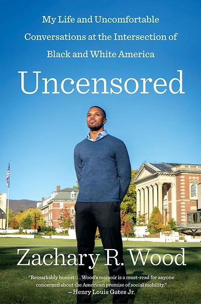 Uncensored: My Life and Uncomfortable Conversations at the Intersection of Black White America