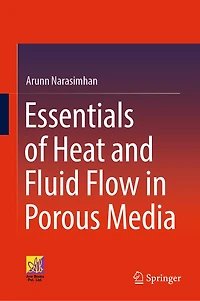 Essentials of Heat and Fluid Flow Porous Media