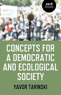 Concepts for a Democratic and Ecological Society: Grassroots Strategies Social Change