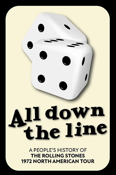 All Down The Line: A People's History of the Rolling Stones 1972 North American Tour
