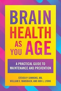 Brain Health as You Age: A Practical Guide to Maintenance and Prevention