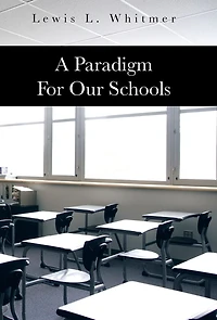 A Paradigm For Our Schools