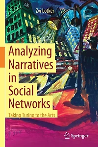 Analyzing Narratives in Social Networks: Taking Turing to the Arts