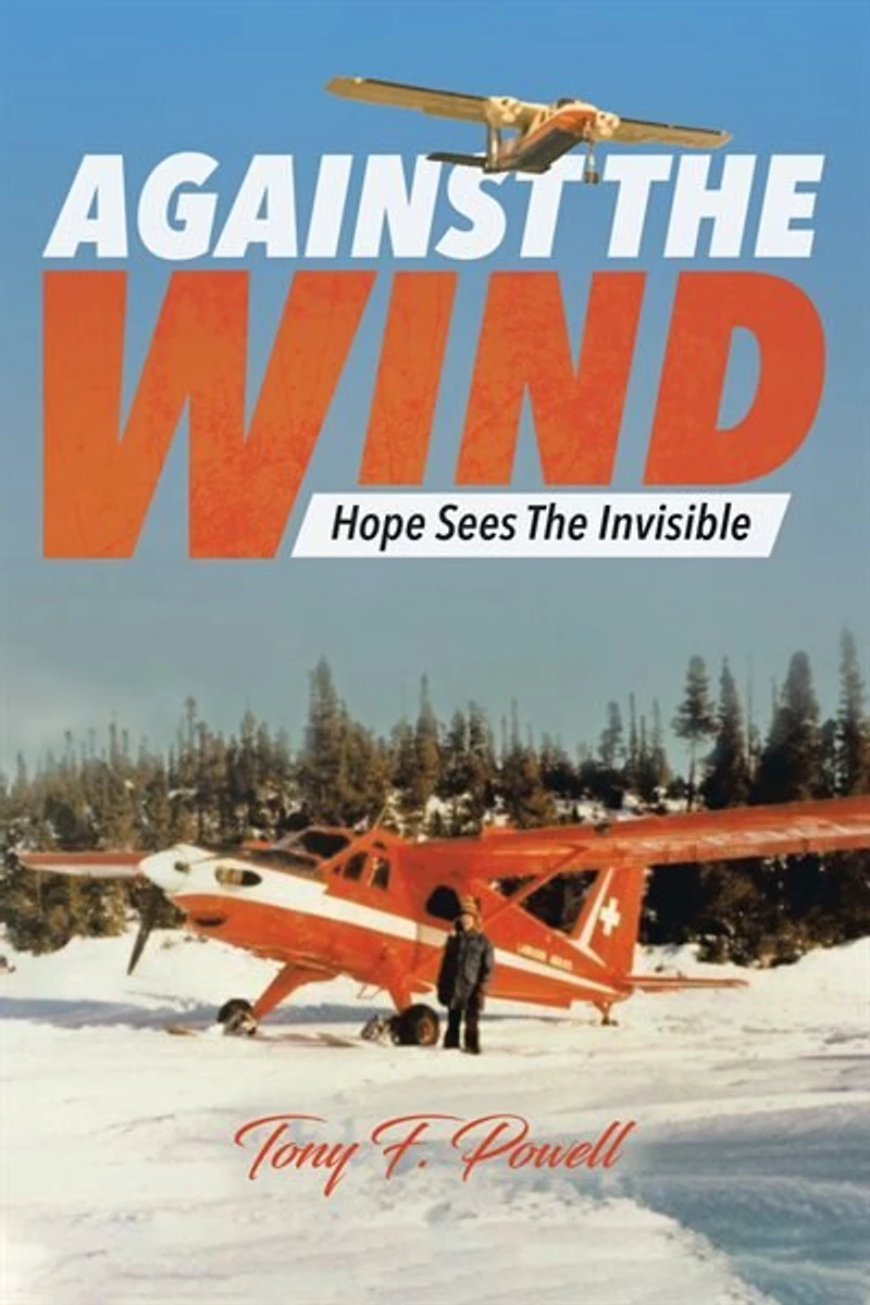 Against The Wind: Hope Sees Invisible