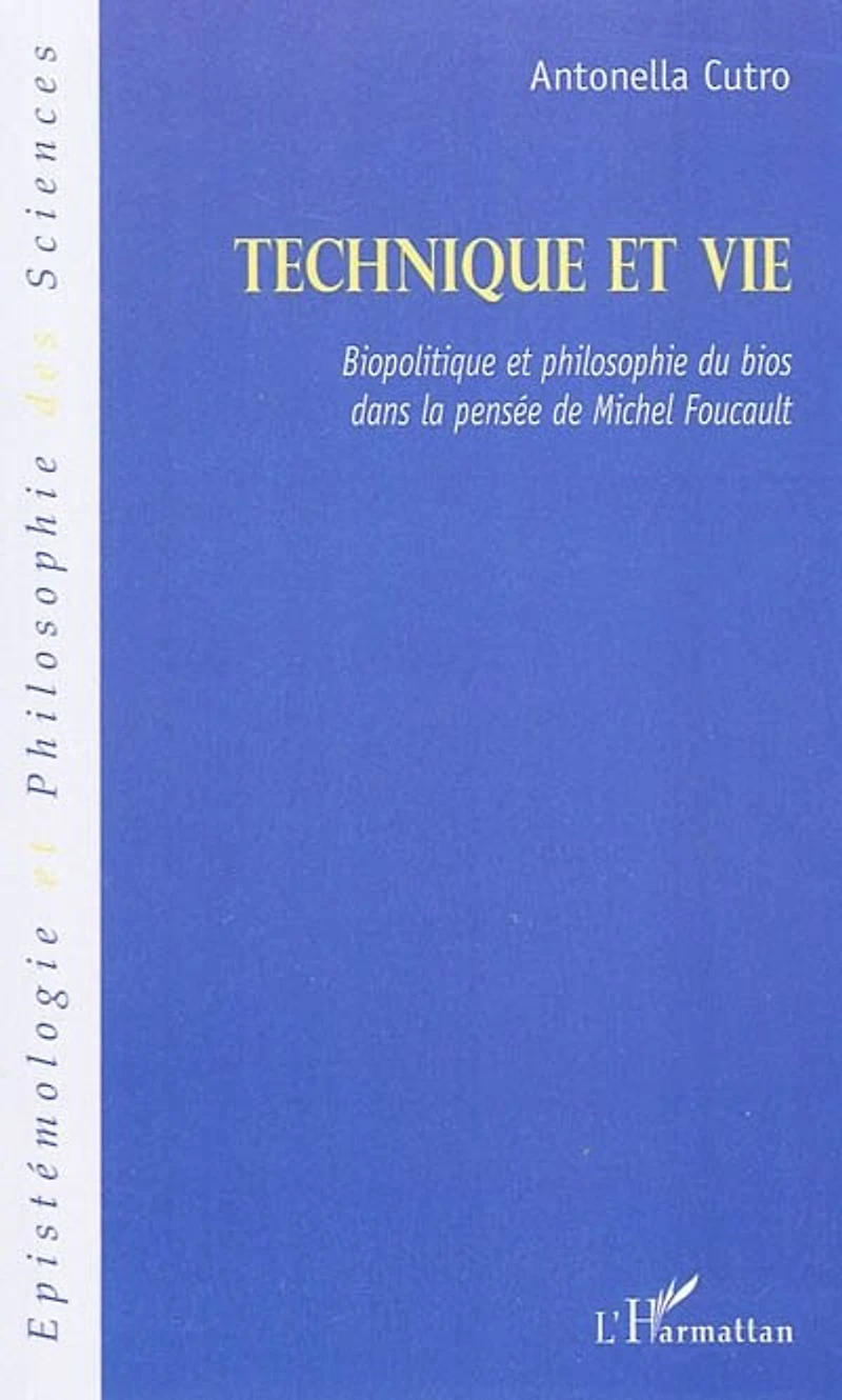 Technique et vie - biopolitique philosophie du bios dans