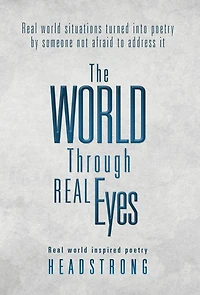 The World Through Real Eyes: Inspired Poetry