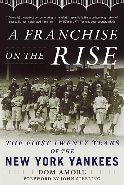 A Franchise on the Rise: First Twenty Years of New York Yankees