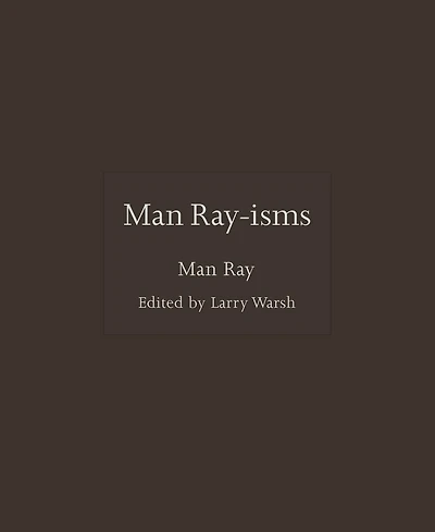 Man Ray-isms