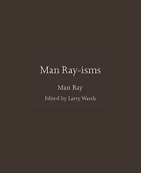 Man Ray-isms