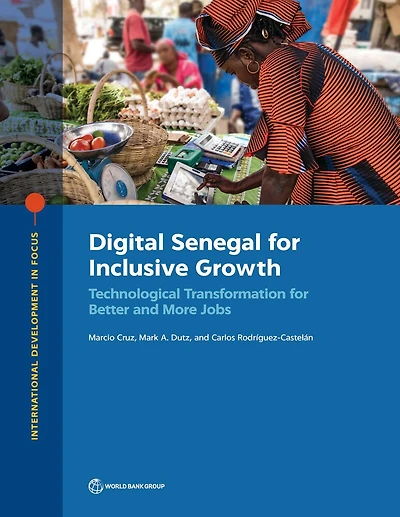 Digital Senegal for Inclusive Growth: Technological Transformation for Better and More Jobs