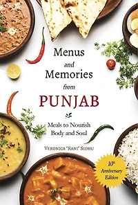 Menus And Memories From Punjab: Meals To Nourish Body And Soul