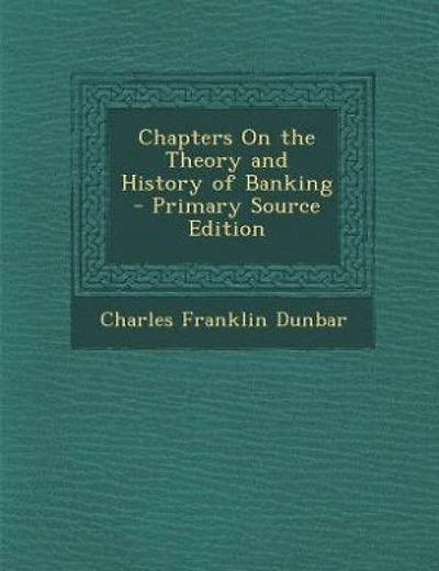 Chapters On the Theory and History of Banking