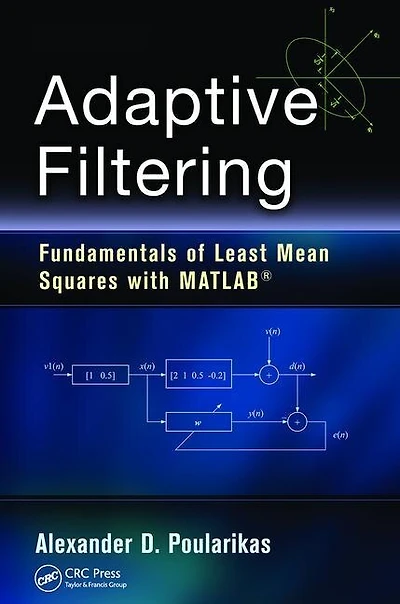 Adaptive Filtering: Fundamentals of Least Mean Squares with MATLAB