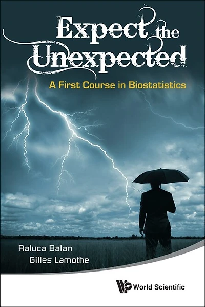 Expect The Unexpected: A First Course Biostatistics ()