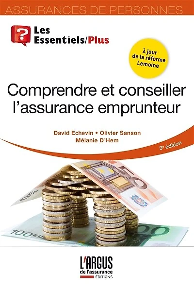 Comprendre et conseiller l'assurance emprunteur
