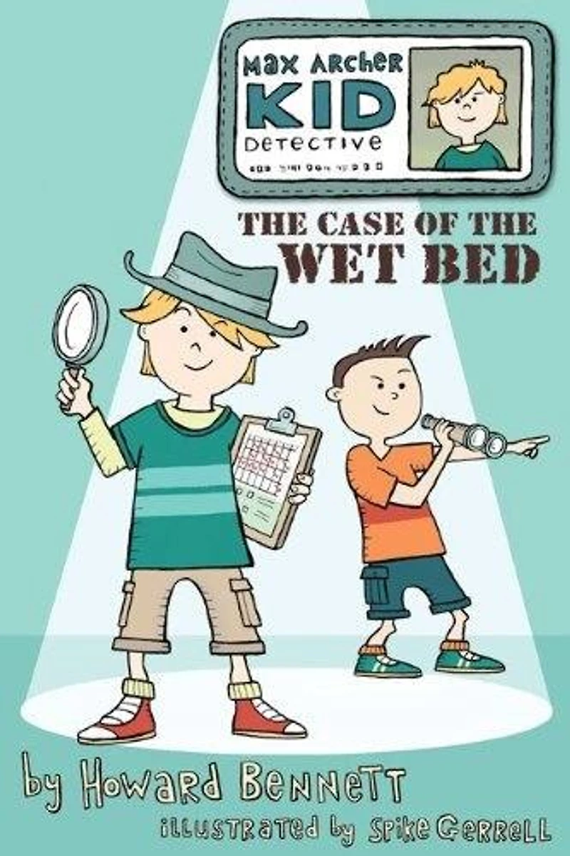 Max Archer Kid Detective: The Case Of Wet Bed