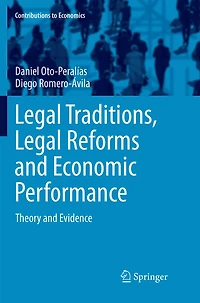 Legal Traditions, Reforms And Economic Performance: Theory Evidence