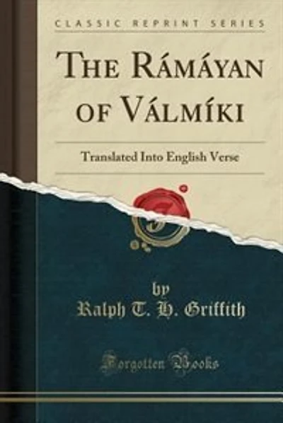The Rámáyan of Válmíki: Translated Into English Verse (Classic Reprint)