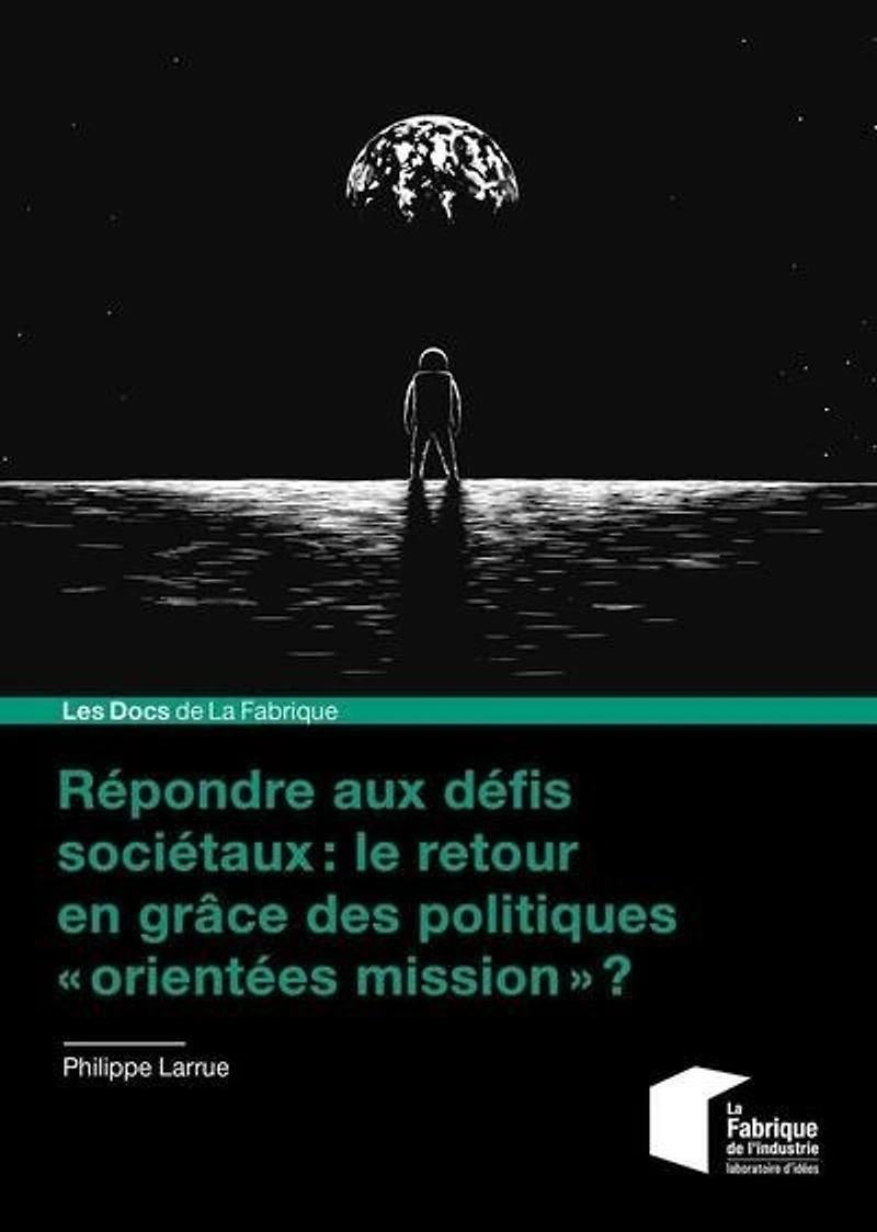 Répondre aux défis sociétaux: le retour en grâce des politiques orientées mission ?