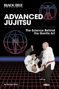 Advanced Jujitsu: The Science Behind Gentle Art