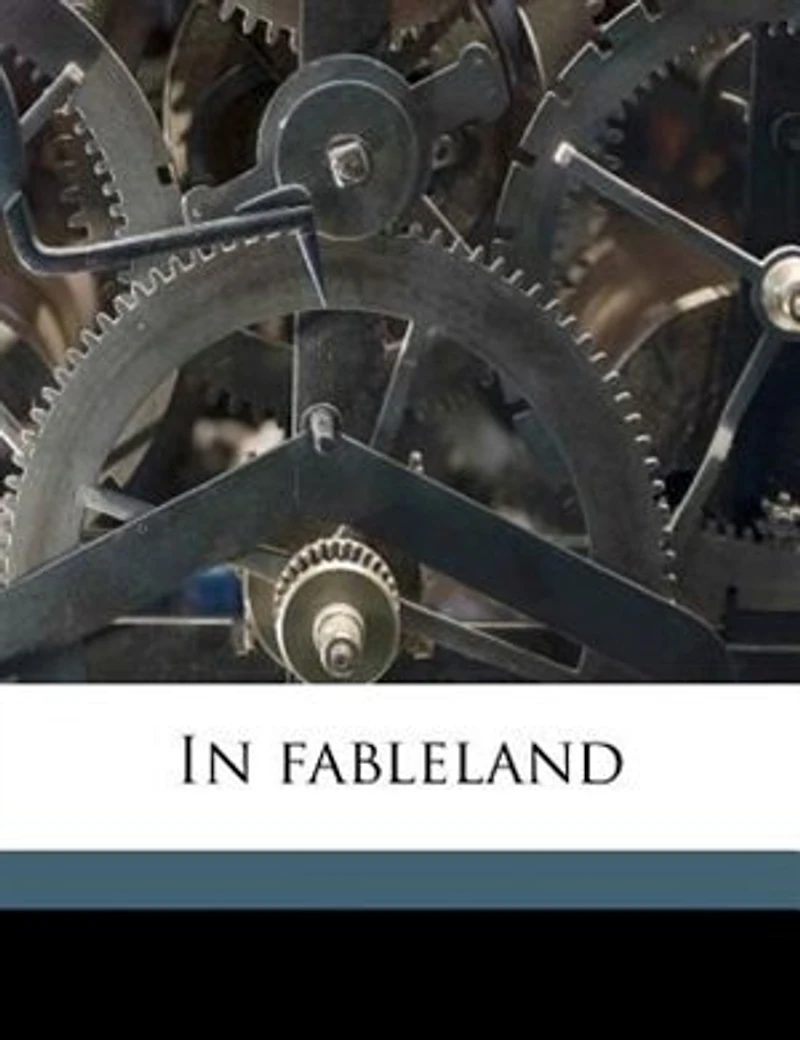 Fableland (Classic Reprint)