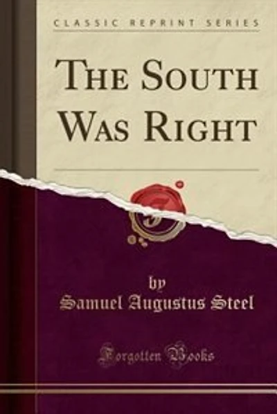 The South Was Right (Classic Reprint)