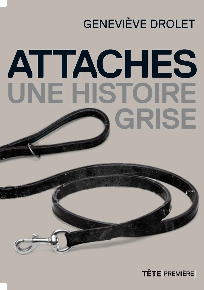 Attaches, Une Histoire Grise