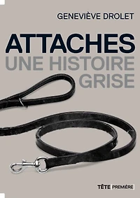 Attaches, Une Histoire Grise