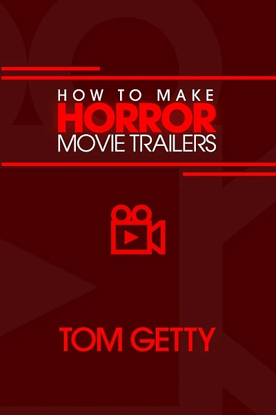 How To Make Horror Movie Trailers
