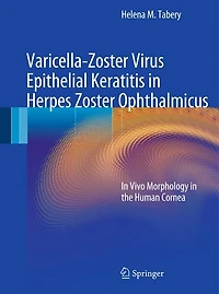 Varicella-Zoster Virus Epithelial Keratitis Herpes Zoster Ophthalmicus: Vivo Morphology the Human Cornea