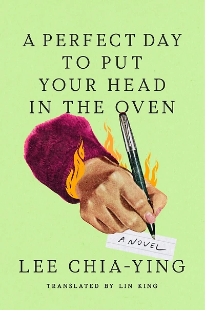 A Perfect Day to Put Your Head the Oven: Novel
