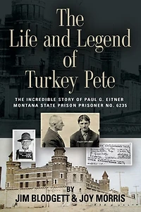 The Life and Legend of Turkey Pete