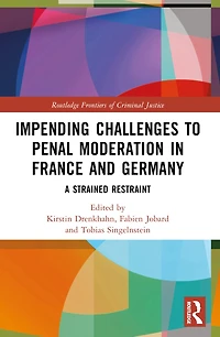 Impending Challenges to Penal Moderation France and Germany: A Strained Restraint