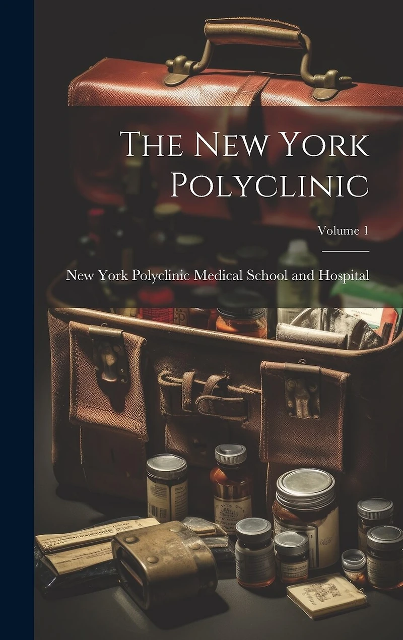 The New York Polyclinic; Volume 1