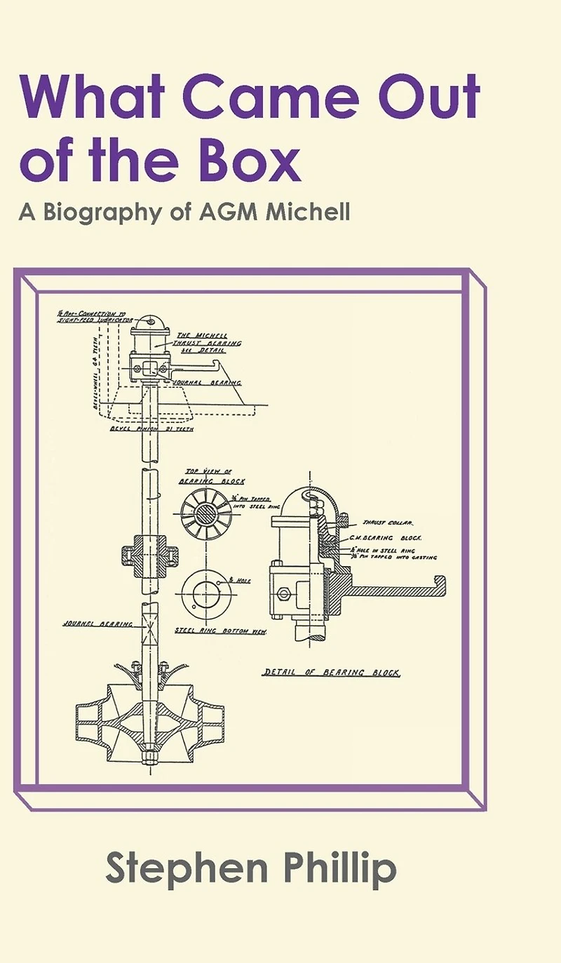 What Came out of the Box: A Biography of AGM Michell