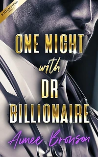 One Night with Dr. Billionaire: A Billionaire Boss Opposites Attract Romance