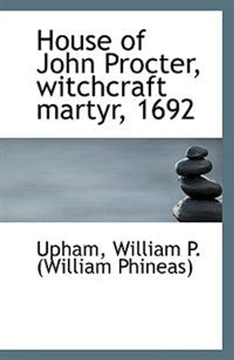 House of John Procter, witchcraft martyr, 1692