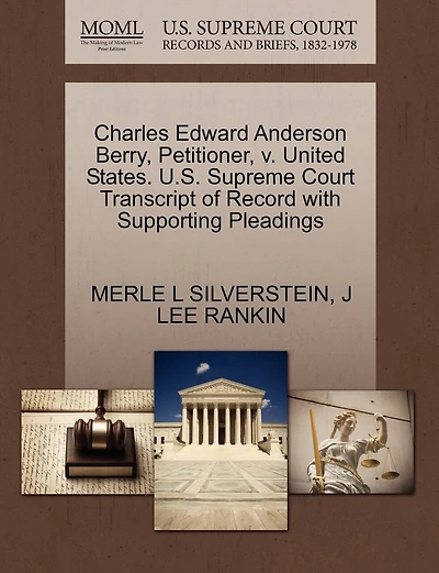 Charles Edward Anderson Berry, Petitioner, V. United States. U.s. Supreme Court Transcript Of Record With Supporting Pleadings