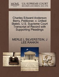 Charles Edward Anderson Berry, Petitioner, V. United States. U.s. Supreme Court Transcript Of Record With Supporting Pleadings