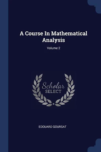 A Course In Mathematical Analysis; Volume 2