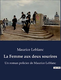 La Femme aux deux sourires: Une enquête transition au coeur des mystères et des intrigues.